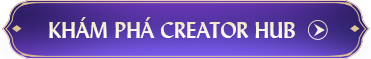 Khám phá Creator Hub